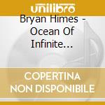 Bryan Himes - Ocean Of Infinite Serenity cd
