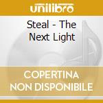 Steal - The Next Light cd