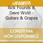 Rick Founds & Dave Wold - Guitars & Grapes cd