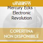 Mercury Ecks - Electronic Revolution cd