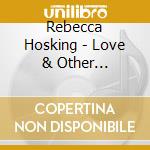 Rebecca Hosking - Love & Other Disasters cd