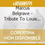 Marcus Belgrave - Tribute To Louis Armstrong cd
