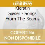Kierstin Sieser - Songs From The Seams cd