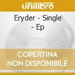 Eryder - Single - Ep cd