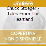Chuck Stoeger - Tales From The Heartland cd
