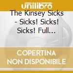 The Kinsey Sicks - Sicks! Sicks! Sicks! Full Frontal New Ditties cd