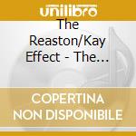 The Reaston/Kay Effect - The Reaston/Kay Effect cd