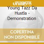 Young Tazz Da Hustla - Demonstration cd