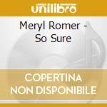 Meryl Romer - So Sure cd