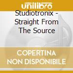 Studiotronix - Straight From The Source cd