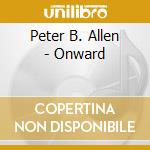 Peter B. Allen - Onward cd