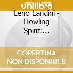 Leno Landini - Howling Spirit: Electric Harmonica