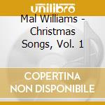 Mal Williams - Christmas Songs, Vol. 1 cd