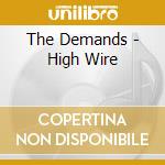 The Demands - High Wire cd