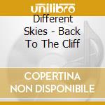 Different Skies - Back To The Cliff cd