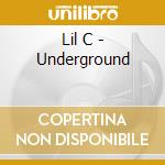 Lil C - Underground cd