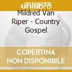 Mildred Van Riper - Country Gospel cd