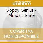 Sloppy Genius - Almost Home cd