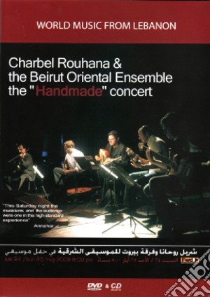 Charbel Rouhana & The Beirut Oriental Ensemble - The Handmade Concert (Cd+Dvd) cd musicale di Charbel Rouhana & The Beirut Oriental Ensemble