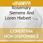 Rosemary Siemens And Loren Hiebert - Take My Hand cd