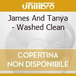 James And Tanya - Washed Clean cd