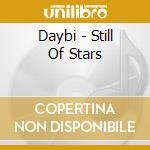Daybi - Still Of Stars cd