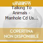 Talking To Animals - Manhole Cd Us Velvel 1998 cd