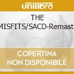 THE MISFITS/SACD-Remast. cd