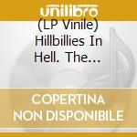 (LP Vinile) Hillbillies In Hell. The Endless Sleep / Various vinile