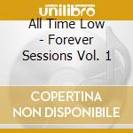 All Time Low - Forever Sessions Vol. 1 cd