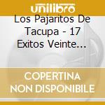 Los Pajaritos De Tacupa - 17 Exitos Veinte Mujeres De Negro cd