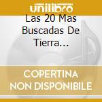 Las 20 Mas Buscadas De Tierra Caliente - Las 20 Mas Buscadas De Tierra Caliente 4 cd