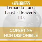 Fernando Lundi Faust - Heavenly Hits cd