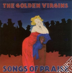 Golden Virgins - Songs Of Praise cd musicale di GOLDEN VIRGINS