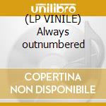 (LP VINILE) Always outnumbered cd