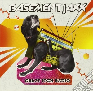 Basement Jaxx - Crazy Itch Radio cd musicale di BASEMENT JAXX