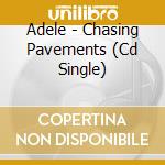 Adele - Chasing Pavements (Cd Single) cd