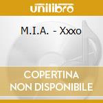 M.I.A. - Xxxo cd musicale di M.I.A.