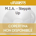 M.I.A. - Steppin Up cd