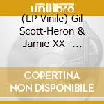 (LP Vinile) Gil Scott-Heron & Jamie XX - I'Ll Take Care Of U lp vinile di Gil Scott