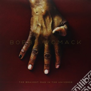 (LP Vinile) Bobby Womack - The Bravest Man In The Universe lp vinile di Bobby Womack