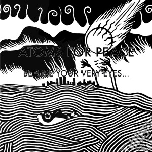 (LP Vinile) Atoms For Peace - Before Your Very Eyes lp vinile di Atoms for peace
