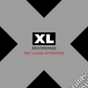 Pay Close Attention Xl Recordings (2 Cd) cd musicale di Pay close attention: