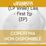 (LP Vinile) Liss - First Ep (EP) vinile