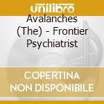 Avalanches (The) - Frontier Psychiatrist cd