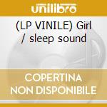 (LP VINILE) Girl / sleep sound lp vinile di Xx Jamie