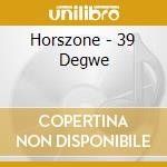 Horszone - 39 Degwe cd