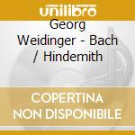 Georg Weidinger - Bach / Hindemith cd