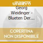Georg Weidinger - Blueten Der Romantik cd musicale di Georg Weidinger