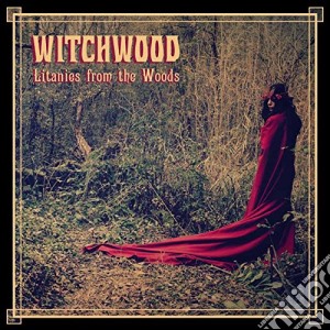 (LP Vinile) Witchwood - Litanies From The Woods (2 Lp) lp vinile di Witchwood